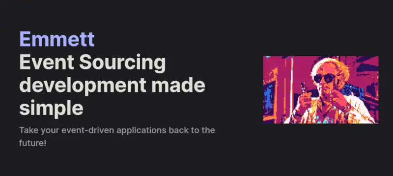Announcing Emmett! Take your event-driven applications back to the future!