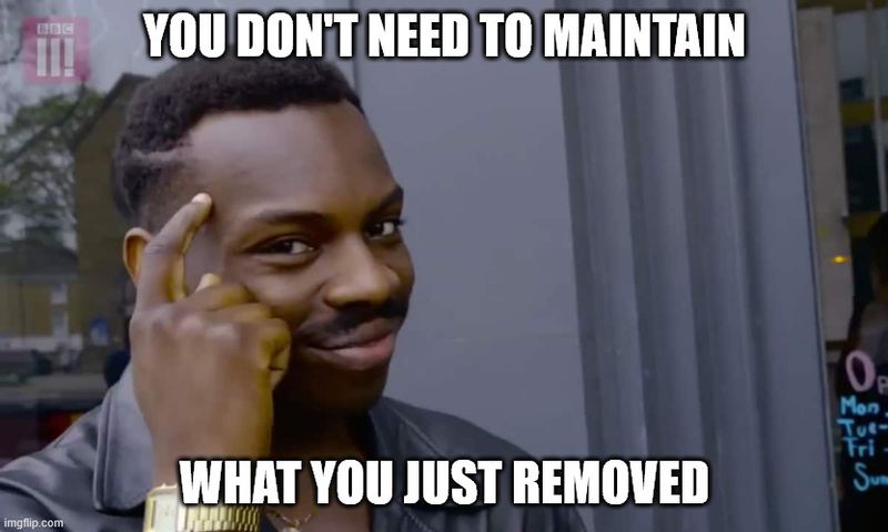 A man points to his head: “You don't need to maintain what you just removed.”
