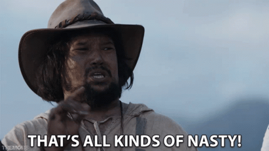 A cowboy says, “That's all kinds of nasty!”