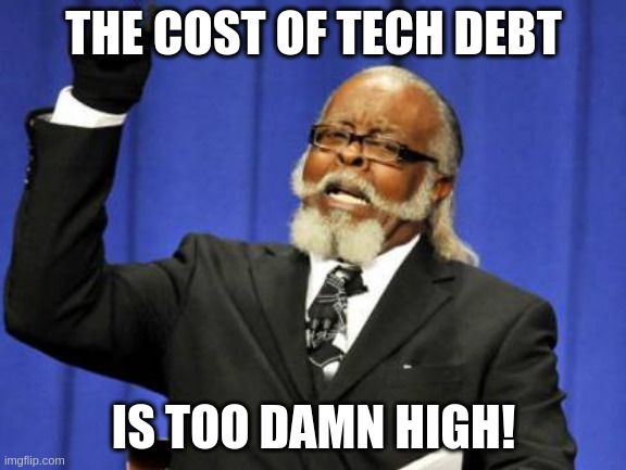 A speaker asks, “The cost of tech debt is too damn high!”